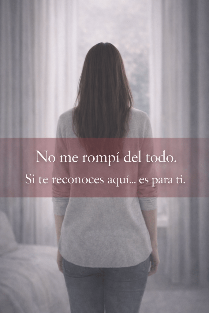 Yo no me rompí del todo. Pero sé que no todos pueden decir lo mismo.